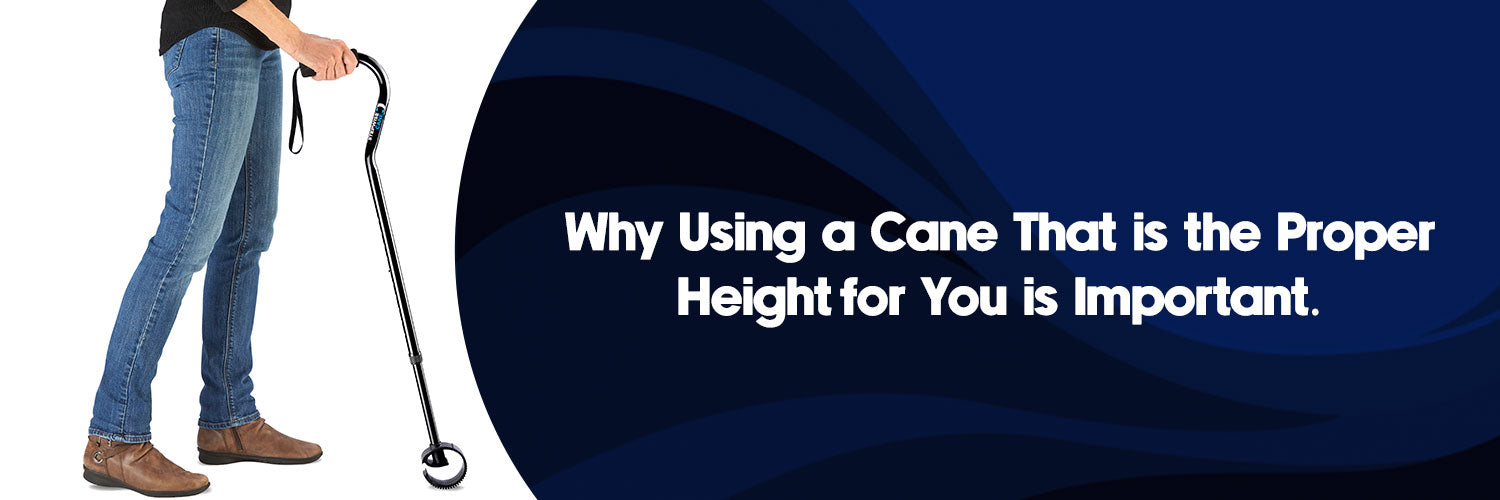 Why Using a Cane That is the Proper Height for You is Important ...